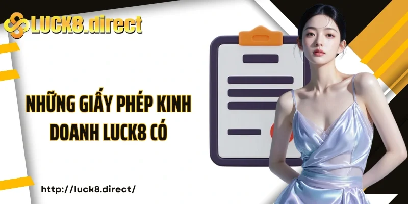 Những giấy phép kinh doanh Luck8 có